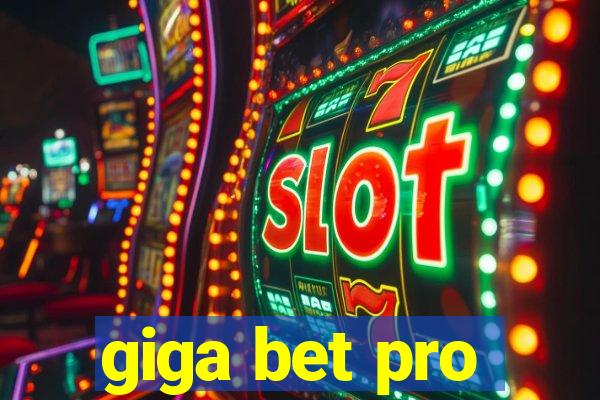 giga bet pro